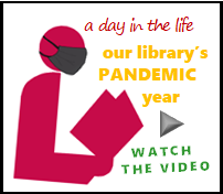 a day in the life, our library's pandemic year, watch the video