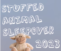 Stuffed Animal Sleepover 2023