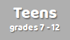 Teens grades 7-12